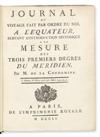 LA CONDAMINE, CHARLES-MARIE DE. Journal du Voyage fait par Ordre du Roi, à lÉquateur. 1751 + 3 related works. 1751-52-54